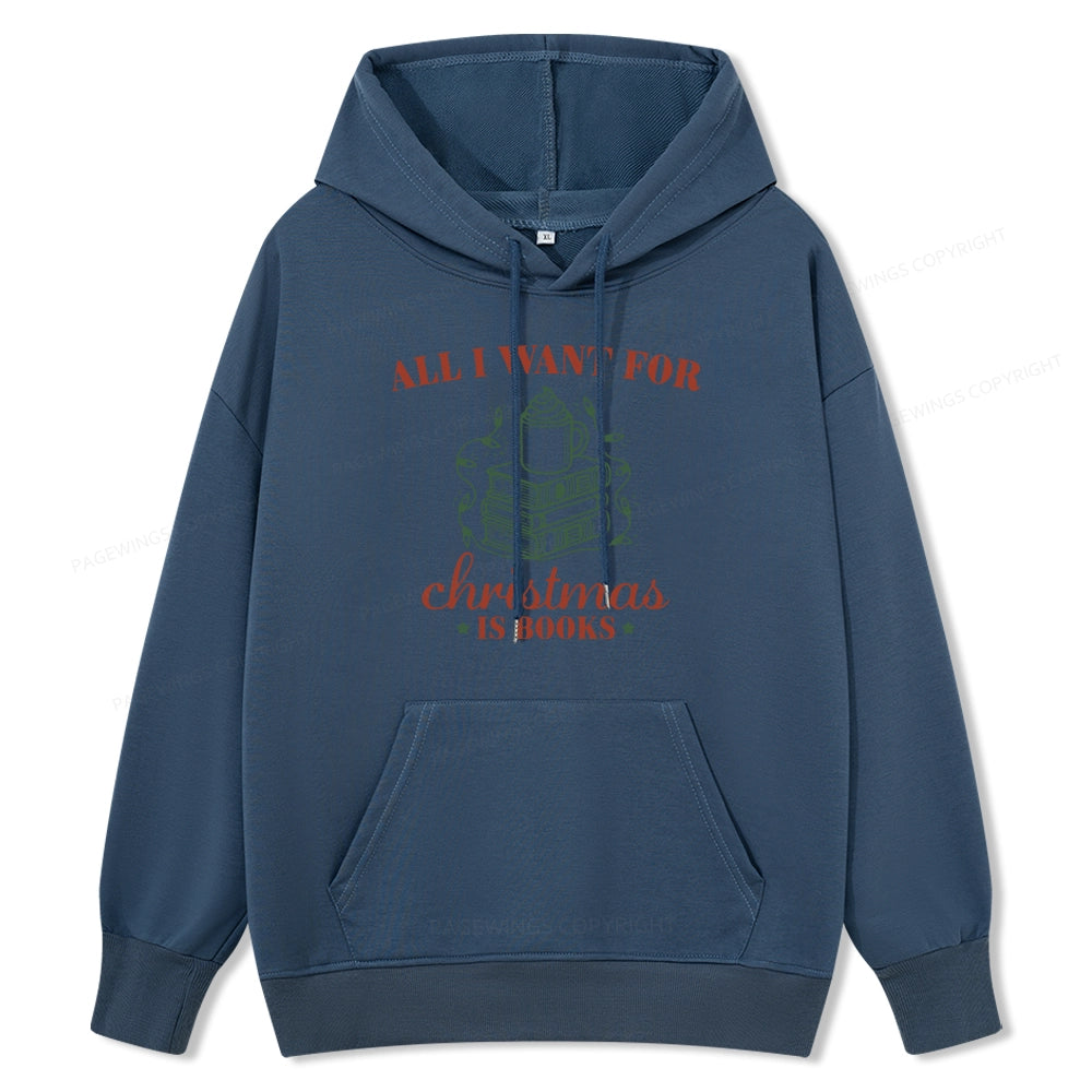 Pagewings All I Want For Christmas Is Books Unisex Classic Hoodie