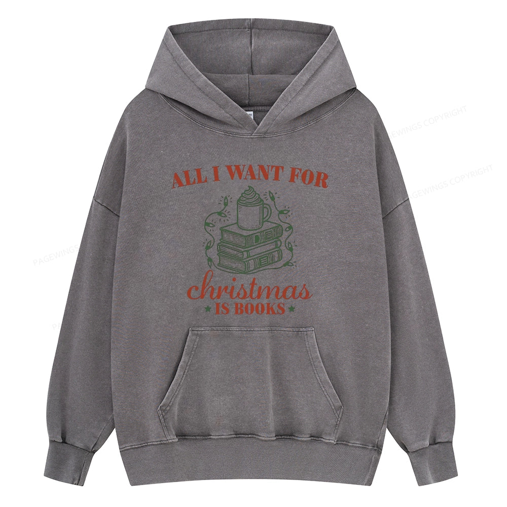 Pagewings All I Want For Christmas Is Books Unisex Washed Hoodie